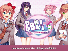 Doki Doki Literature Club Plus! How to advance the dialogue in DDLC+ 1 - steamsplay.com