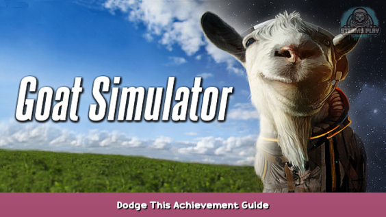 Goat Simulator Dodge This Achievement Guide 1 - steamsplay.com