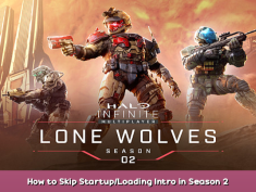 Halo Infinite How to Skip Startup/Loading Intro in Season 2 1 - steamsplay.com