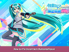 Hatsune Miku: Project DIVA Mega Mix+ How to Fix Incorrect Buttons/Input 1 - steamsplay.com