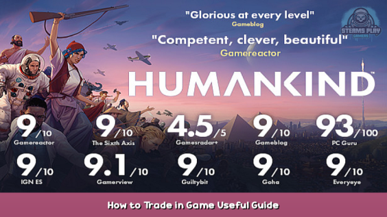 HUMANKIND™ How to Trade in Game Useful Guide 1 - steamsplay.com