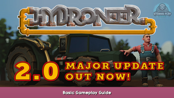 Hydroneer Basic Gameplay Guide 1 - steamsplay.com
