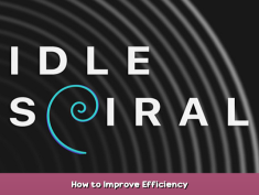 Idle Spiral How to Improve Efficiency 1 - steamsplay.com
