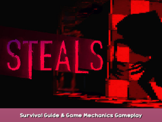 It Steals Survival Guide & Game Mechanics Gameplay 1 - steamsplay.com