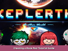 Keplerth Creating a Race Mod Tutorial Guide 1 - steamsplay.com