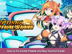 Neptunia Virtual Stars How to Fix Game Freeze and Bug Tutorial Guide 1 - steamsplay.com