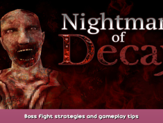 Nightmare of Decay Boss fight strategies and gameplay tips 1 - steamsplay.com