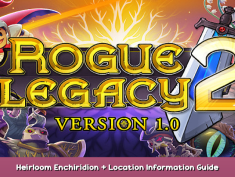 Rogue Legacy 2 Heirloom Enchiridion + Location Information Guide 1 - steamsplay.com