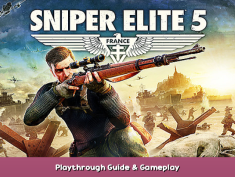 Sniper Elite 5 Playthrough Guide & Gameplay 1 - steamsplay.com