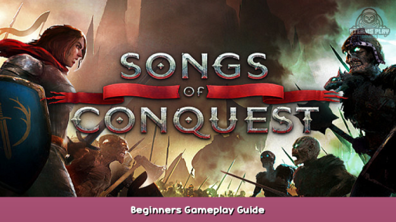 Songs of Conquest Beginners Gameplay Guide 1 - steamsplay.com