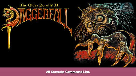 The Elder Scrolls II: Daggerfall All Console Command List 1 - steamsplay.com