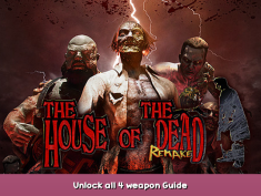 THE HOUSE OF THE DEAD: Remake Unlock all 4 weapon Guide 1 - steamsplay.com