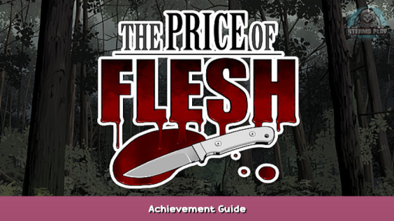 The Price Of Flesh Achievement Guide 1 - steamsplay.com