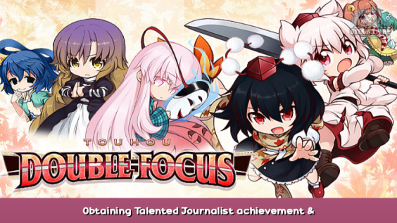 Touhou Double Focus Obtaining Talented Journalist achievement & secrets 1 - steamsplay.com