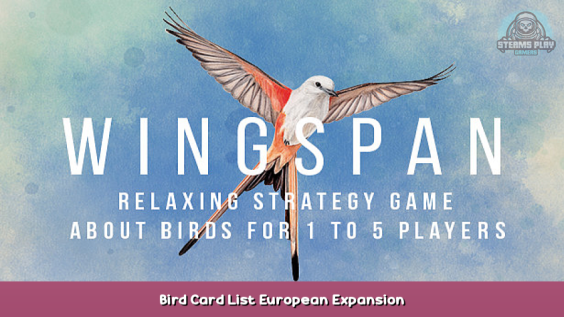 Wingspan Bird Card List European Expansion 1 - steamsplay.com