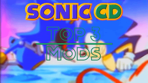 Sonic CD Best mods to play and gameplay tips - My top 3 Sonic CD mods! - B641B15