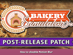 Bakery Simulator How to disable Motion Blur 1 - steamsplay.com
