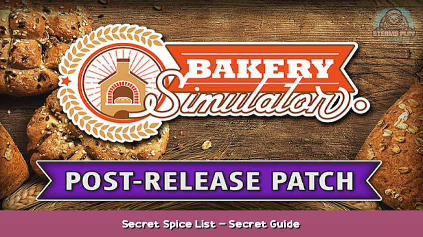 Bakery Simulator Secret Spice List Secret Guide Steams Play