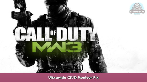 Call of Duty: Modern Warfare 3 Ultrawide (21:9) Monitor Fix 1 - steamsplay.com