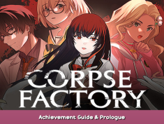 CORPSE FACTORY Achievement Guide & Prologue 1 - steamsplay.com