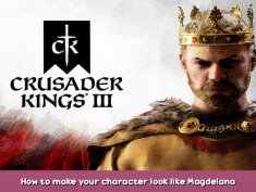 Crusader Kings III How to make your character look like Magdelana 1 - steamsplay.com
