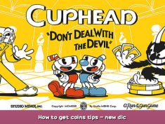 Cuphead How to get coins tips – new dlc 1 - steamsplay.com