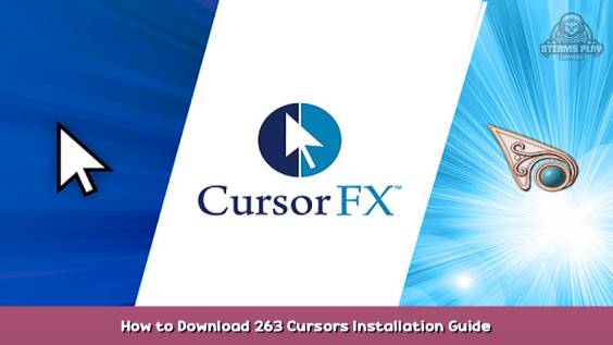 CursorFX How to Download 263 Cursors Installation Guide 1 - steamsplay.com