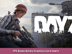 DayZ FPS Boost Nvidia Graphics Card Users 1 - steamsplay.com