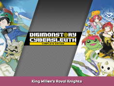 Digimon Story Cyber Sleuth: Complete Edition King Willex’s Royal Knights 1 - steamsplay.com