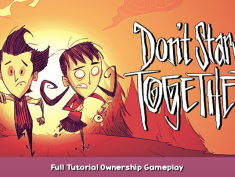 Don’t Starve Together Full Tutorial Ownership Gameplay 1 - steamsplay.com
