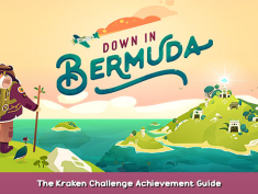 Down in Bermuda The Kraken Challenge Achievement Guide 1 - steamsplay.com