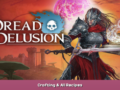 Dread Delusion Crafting & All Recipes 1 - steamsplay.com