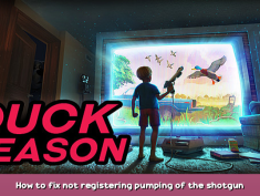 Duck Season How to fix not registering pumping of the shotgun 1 - steamsplay.com
