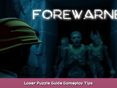 FOREWARNED Laser Puzzle Guide Gameplay Tips 1 - steamsplay.com