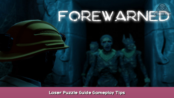 FOREWARNED Laser Puzzle Guide Gameplay Tips 1 - steamsplay.com