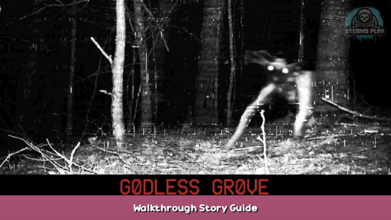 Godless grove Walkthrough Story Guide 1 - steamsplay.com