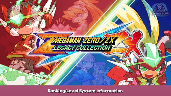 Mega Man Zero/ZX Legacy Collection Ranking/Level System Information 1 - steamsplay.com