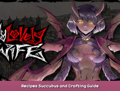 My Lovely Wife Recipes Succubus and Crafting Guide 1 - steamsplay.com