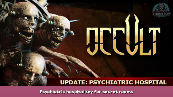 Occult Psychiatric hospital key for secret rooms 1 - steamsplay.com