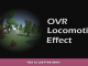 OVR Locomotion Effect How to use free demo 1 - steamsplay.com