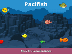 Pacifish Black Orb Location Guide 1 - steamsplay.com