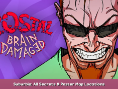 POSTAL Brain Damaged Suburbia: All Secrets & Poster Map Locations 1 - steamsplay.com