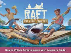Raft How to Unlock Achievements with Counters Guide 1 - steamsplay.com
