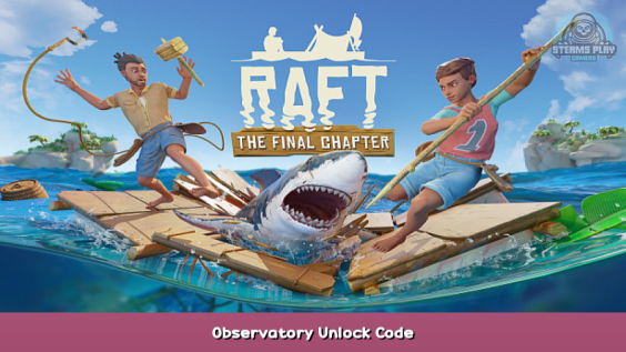 Raft Observatory Unlock Code 1 - steamsplay.com