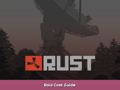 Rust Raid Cost Guide 1 - steamsplay.com