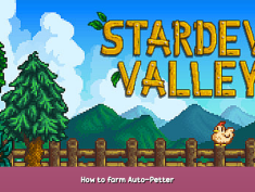 Stardew Valley How to farm Auto-Petter 1 - steamsplay.com
