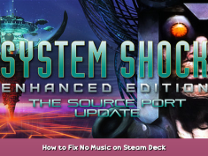 System Shock: Enhanced Edition How to Fix No Music on Steam Deck 1 - steamsplay.com