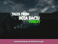 Tales From Hoia Baciu Forest Achievements & Walkthrough 1 - steamsplay.com