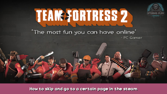 Team Fortress 2 How to skip and go to a certain page in the steam community market? 1 - steamsplay.com