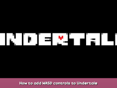 Undertale How to add WASD controls to Undertale 1 - steamsplay.com